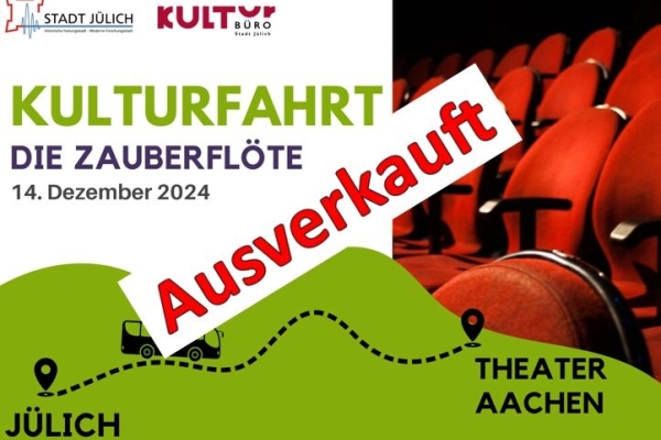 Kulturfahrt restlos ausverkauft Bild: Das Plakat zur Veranstaltung mit dem Hinweis
